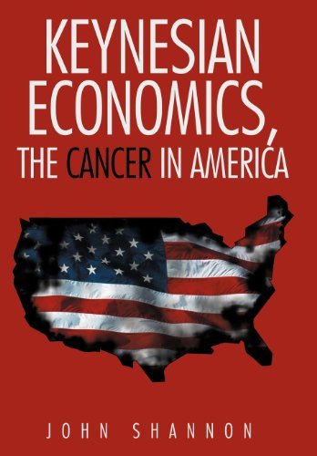 Cover for John Shannon · Keynesian Economics, the Cancer in America (Inbunden Bok) (2012)