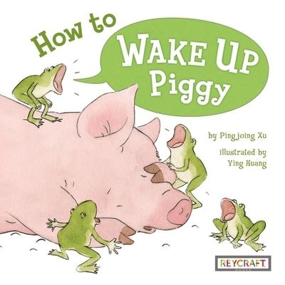 Cover for Pingping Xu · How to Wake up Piggy (Book) (2023)