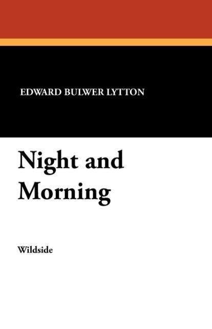 Cover for Edward Bulwer Lytton · Night and Morning (Paperback Book) (2024)