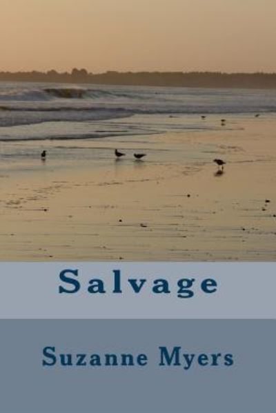 Cover for Suzanne Myers · Salvage (Paperback Book) (2012)