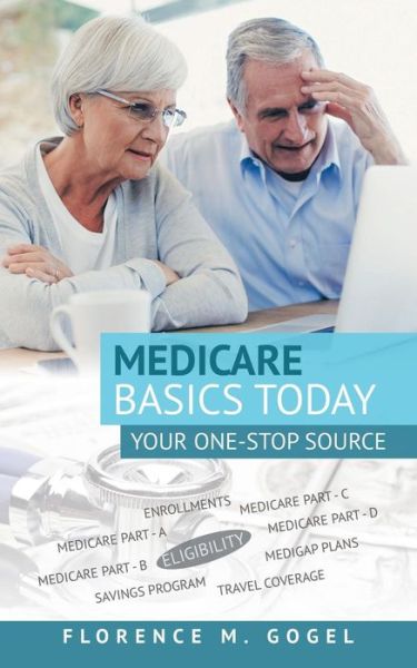 Cover for Florence M Gogel · Medicare Basics Today (Paperback Book) (2018)