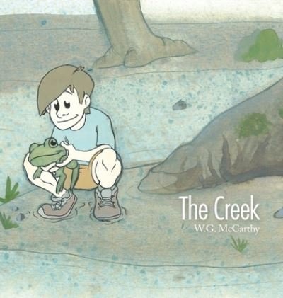 Cover for W G McCarthy · The Creek (Hardcover Book) (2020)