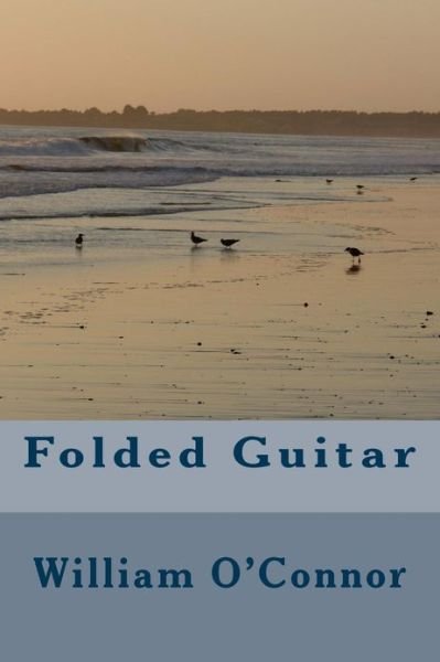William O\'connor · Folded Guitar (Paperback Book) (2013)