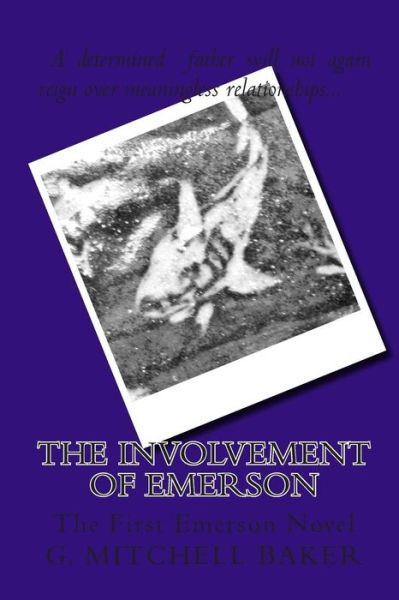 Cover for Mr G Mitchell Baker · The Involvement of Emerson (Paperback Bog) (2013)