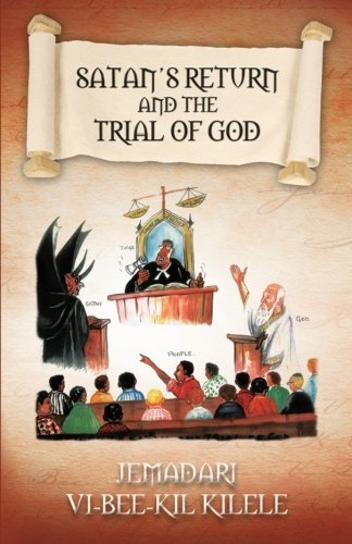Cover for Jemadari Vi-bee-kil Kilele · Satan's Return and the Trial of God (Paperback Book) (2013)
