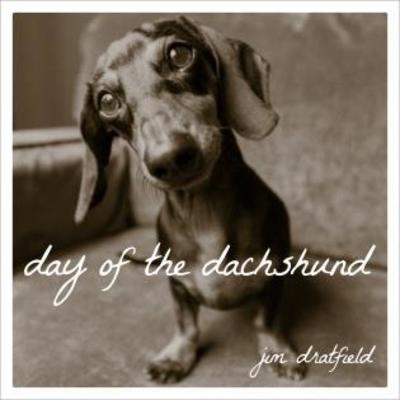 Cover for Jim Dratfield · Day of the Dachshund (Hardcover Book) (2017)