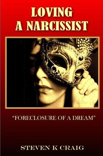 Cover for Steven K Craig · Loving a Narcissist: Foreclosure of a Dream (Paperback Book) (2014)