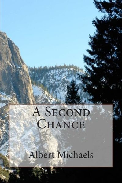 Cover for Albert Michaels · A Second Chance (Paperback Book) (2014)