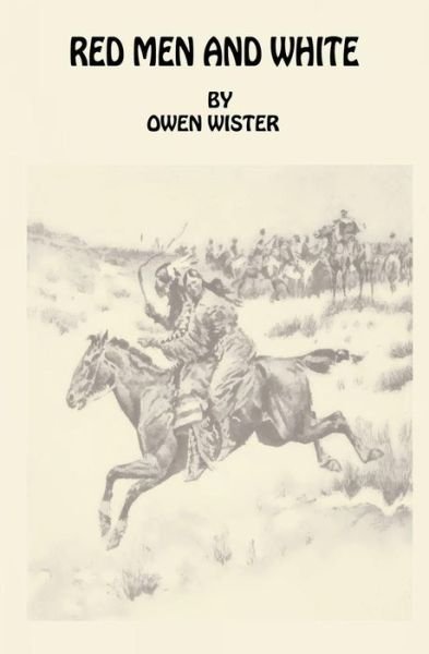 Cover for Owen Wister · Red men and White (Paperback Book) (2014)