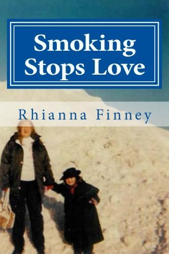 Cover for Rhianna Aurian Liron Finney · Smoking Stops Love (Pocketbok) (2014)