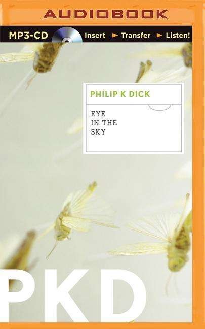 Cover for Philip K Dick · Eye in the Sky (MP3-CD) (2015)
