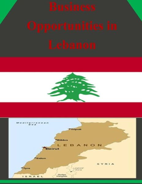 Cover for U.s. Department of Commerce · Business Opportunities in Lebanon (Taschenbuch) (2014)