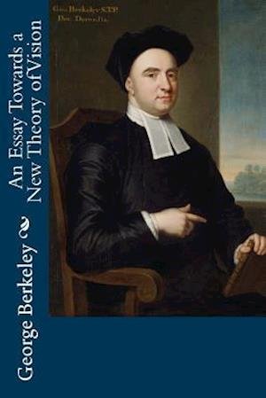 Cover for George Berkeley · An Essay Towards a New Theory of Vision (Paperback Bog) (2014)