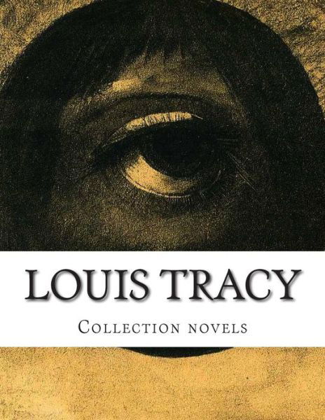Cover for Louis Tracy · Louis Tracy, Collection Novels (Paperback Book) (2014)