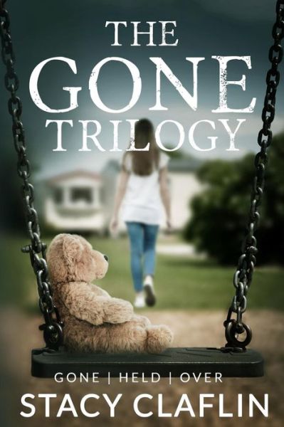 Cover for Stacy Claflin · The Gone Trilogy (Paperback Book) (2015)