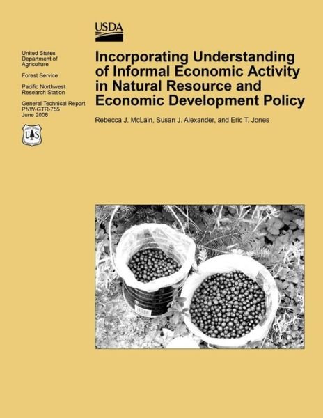 Cover for United States Department of Agriculture · Incorporating Understanding of Informal Economic Activity in Natural Resource and Economic Development Policy (Pocketbok) (2015)