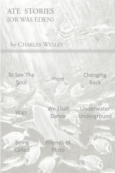 Cover for Charles Wesley · Ate Stories (Or Was Eden) (Pocketbok) (2015)