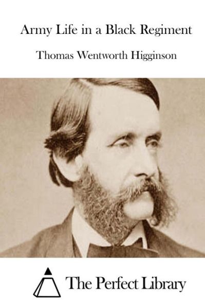 Cover for Thomas Wentworth Higginson · Army Life in a Black Regiment (Paperback Book) (2015)