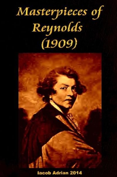 Cover for Iacob Adrian · Masterpieces of Reynolds (1909) (Paperback Bog) (2015)
