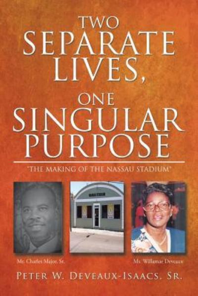 Cover for Sr Peter W Deveaux-Isaacs · Two Separate Lives, One Singular Purpose (Paperback Book) (2016)