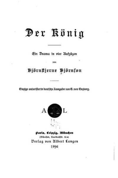 Cover for Bjornstjerne Bjornson · Der Konig, Ein Drama in Vier Sufzugen Von Bjornstjerne Bjornson (Paperback Book) (2015)