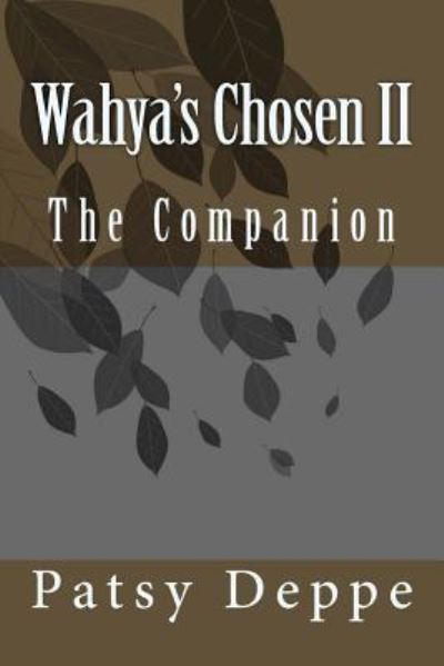 Cover for Patsy Deppe · Wahya's Chosen II The Companion (Paperback Book) (2016)