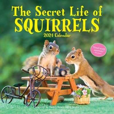 Cover for Nancy Rose · Secret Life of Squirrels Wall Calendar 2024: A Year of Wild Squirrels (Kalender) (2023)