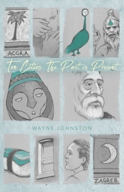 Cover for Wayne Johnston · Ten Cities (Paperback Book) (2019)