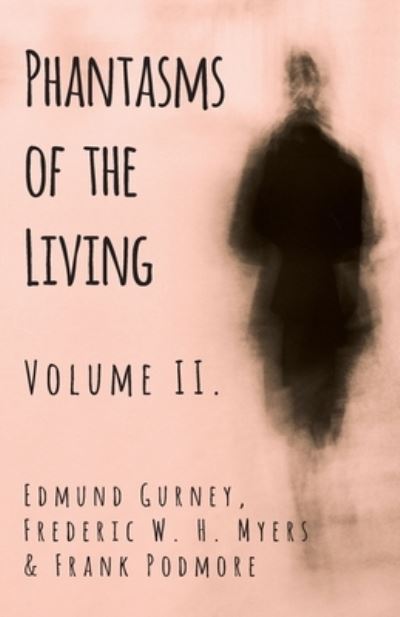 Cover for Edmund Gurney · Phantasms of the Living - Volume II. (Paperback Book) (2019)