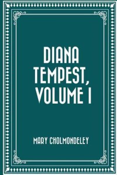 Cover for Mary Cholmondeley · Diana Tempest, Volume I (Taschenbuch) (2016)