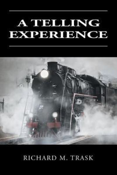 Cover for Richard M Trask · A Telling Experience (Paperback Book) (2018)