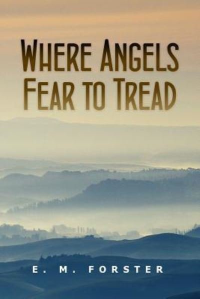 Cover for E. M. Forster · Where Angels Fear to Tread (Taschenbuch) (2016)
