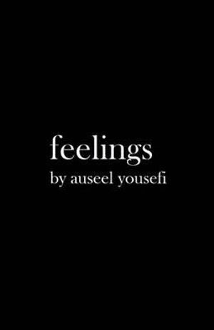 Cover for Auseel Yousefi · Feelings (Paperback Book) (2016)