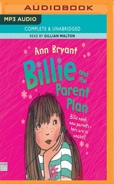 Cover for Ann Bryant · Billie and the Parent Plan (MP3-CD) (2017)