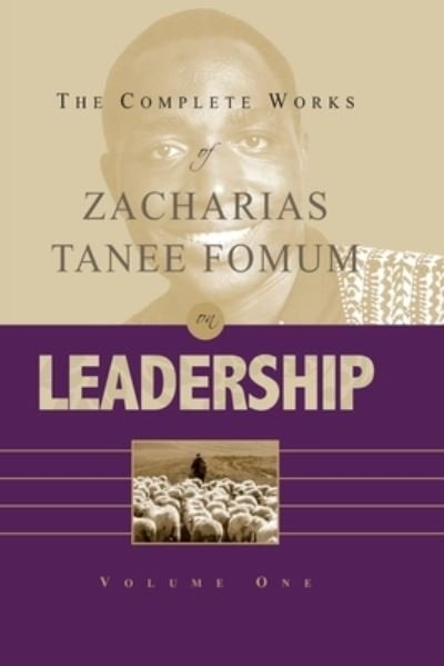 Cover for Zacharias Tanee Fomum · The Complete Works of Zacharias Tanee Fomum on Leadership (Vol. 1) (Paperback Book) (2016)
