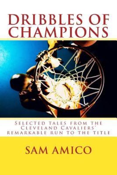 Cover for Sam Amico · Dribbles of Champions (Paperback Book) (2016)