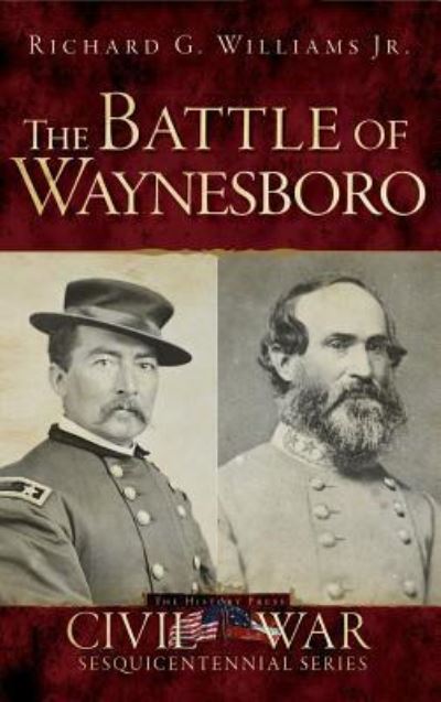 Cover for Jr Richard G Williams · The Battle of Waynesboro (Hardcover Book) (2014)