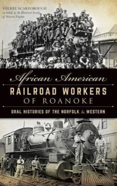 Cover for Sheree Scarborough · African American Railroad Workers of Roanoke (Hardcover Book) (2014)