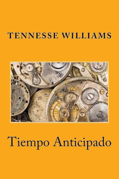 Cover for Tennesse Williams · Tiempo Anticipado (Paperback Bog) (2017)