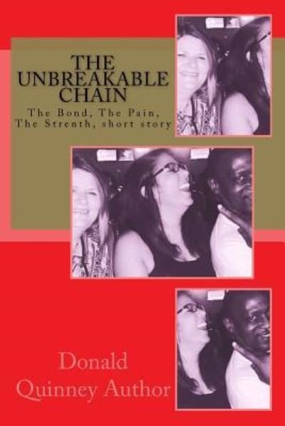 Donald James Quinney · The Unbreakable Chain (Paperback Book) (2017)