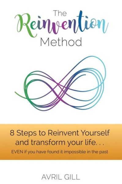 Cover for Avril Gill · The Reinvention Method (Paperback Book) (2017)