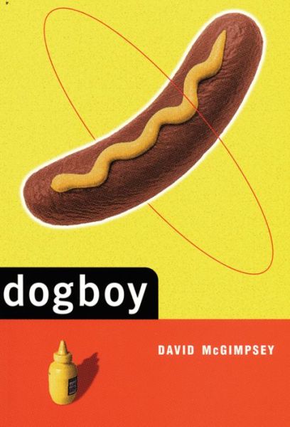 Cover for David McGimpsey · Dogboy (Book) (1998)