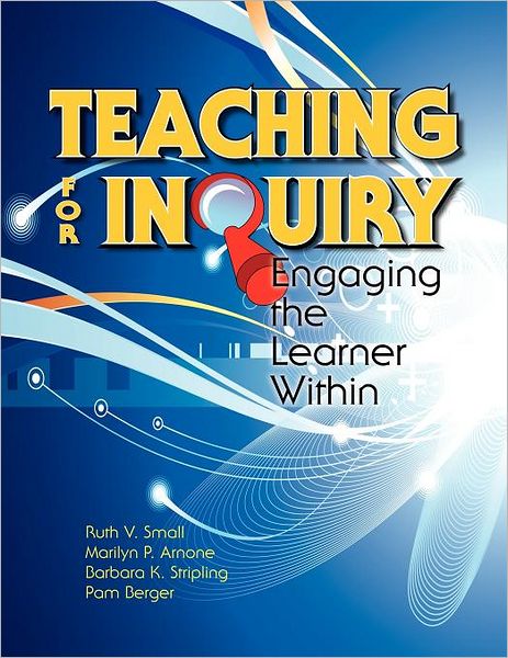 Cover for Ruth Small · Teaching for Inquiry: Engaging the Learner Within (Pocketbok) (2011)