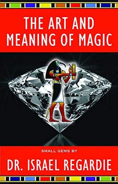 Cover for Dr Israel Regardie · The Art and Meaning of Magic (Paperback Book) (2018)