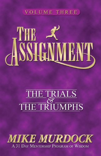 The Assignment Vol 3: The Trials & the Triumphs - Mike Murdock - Books - Wisdom International - 9781563940552 - June 22, 1999