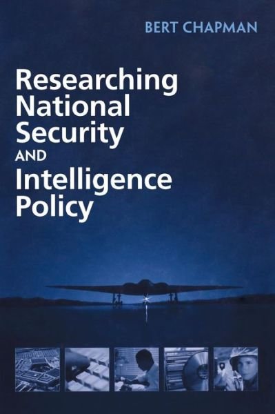 Cover for Bert Chapman · Researching National Security and Intelligence Policy (Hardcover bog) [Revised edition] (2004)