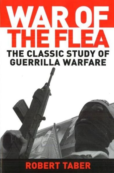 Cover for Robert Taber · War of the Flea: The Classic Study of Guerrilla Warfare (Paperback Book) (2002)