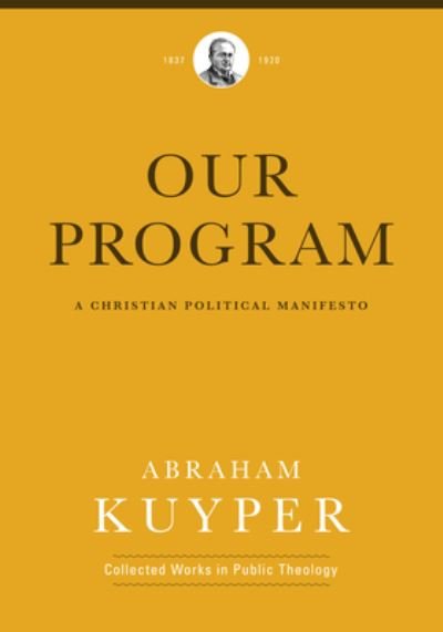 Cover for Abraham Kuyper · Our Program (Hardcover Book) (2015)