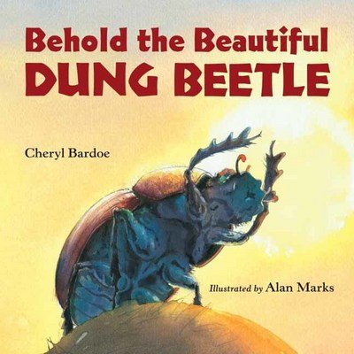 Cover for Cheryl Bardoe · Behold the Beautiful Dung Beetle (Paperback Bog) (2018)