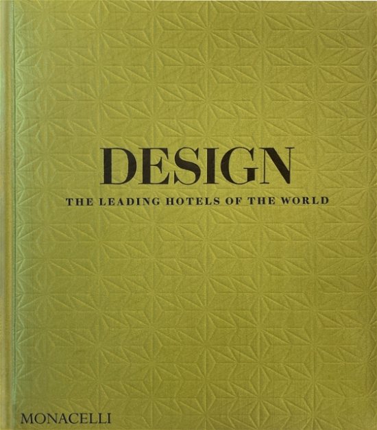 Cover for Spencer Bailey · Design: The Leading Hotels of the World (Hardcover Book) (2024)